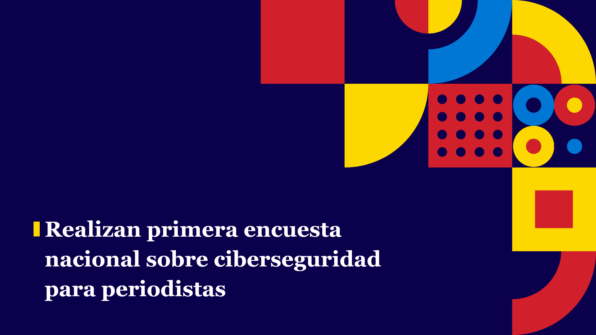 Realizan primera encuesta nacional sobre ciberseguridad para periodistas